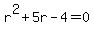 r%5E2%2B+5r-4=0%29