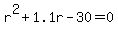 r%5E2%2B1.1r-30=0