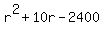 r%5E2%2B10r-2400