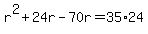 r%5E2%2B24r-70r=35%2A24