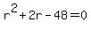r%5E2%2B2r-48=0