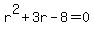 r%5E2%2B3r-8=0