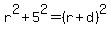r%5E2%2B5%5E2+=+%28r%2Bd%29%5E2