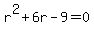 r%5E2%2B6r-9=0