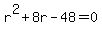 r%5E2%2B8r-48=0