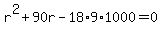 r%5E2%2B90r-18%2A9%2A1000=0