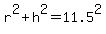 r%5E2%2Bh%5E2=11.5%5E2