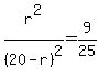 r%5E2%2F%2820-r%29%5E2=9%2F25