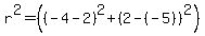 r%5E2=%28%28-4-2%29%5E2%2B%282-%28-5%29%29%5E2%29