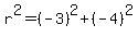 r%5E2=%28-3%29%5E2%2B%28-4%29%5E2