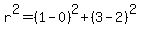 r%5E2=%281-0%29%5E2%2B%283-2%29%5E2