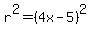 r%5E2=%284x+-+5%29%5E2