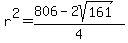r%5E2=%28806-2sqrt%28161%29%29%2F4