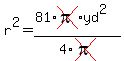 r%5E2=%2881%2Across%28pi%29%2Ayd%5E2%29%2F4cross%28pi%29