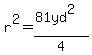 r%5E2=%2881yd%5E2%29%2F4