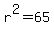 r%5E2=+65+