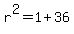 \"r%5E2=1%2B36\"