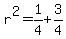 r%5E2=1%2F4%2B3%2F4