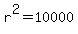 r%5E2=10000