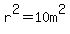 r%5E2=10m%5E2