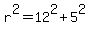 r%5E2=12%5E2%2B5%5E2