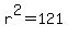 r%5E2=121