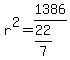 r%5E2=1386%2F%2822%2F7%29