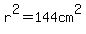 r%5E2=144cm%5E2