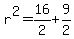 r%5E2=16%2F2%2B9%2F2