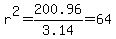 r%5E2=200.96%2F3.14=64