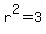 r%5E2=3