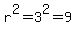 r%5E2=3%5E2=9