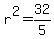 r%5E2=32%2F5