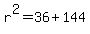 r%5E2=36%2B144
