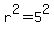 r%5E2=5%5E2