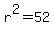 r%5E2=52