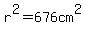 r%5E2=676cm%5E2