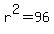 r%5E2=96