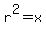 r%5E2=x