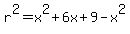 r%5E2=x%5E2%2B6x%2B9-x%5E2