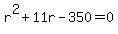 r%5E2+%2B+11r+-+350+=+0