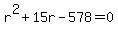 r%5E2+%2B+15r+-+578+=+0
