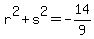 r%5E2+%2B+s%5E2+=+-14%2F9
