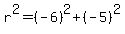 r%5E2+=+%28-+6%29%5E2+%2B+%28-+5%29%5E2