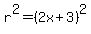 r%5E2+=+%282x%2B3%29%5E2