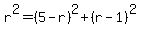 r%5E2+=+%285-r%29%5E2+%2B+%28r-1%29%5E2
