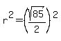 r%5E2+=+%28sqrt%2885%29%2F2%29%5E2