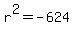 r%5E2+=+-624