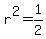 r%5E2+=+1%2F2