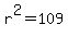 r%5E2+=+109